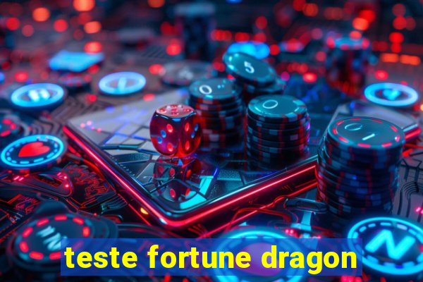 teste fortune dragon